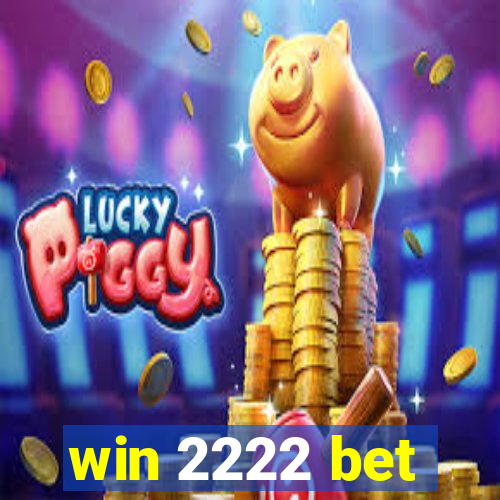 win 2222 bet